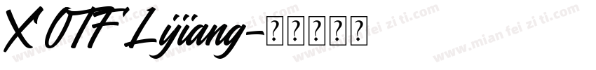 X OTF Lijiang字体转换